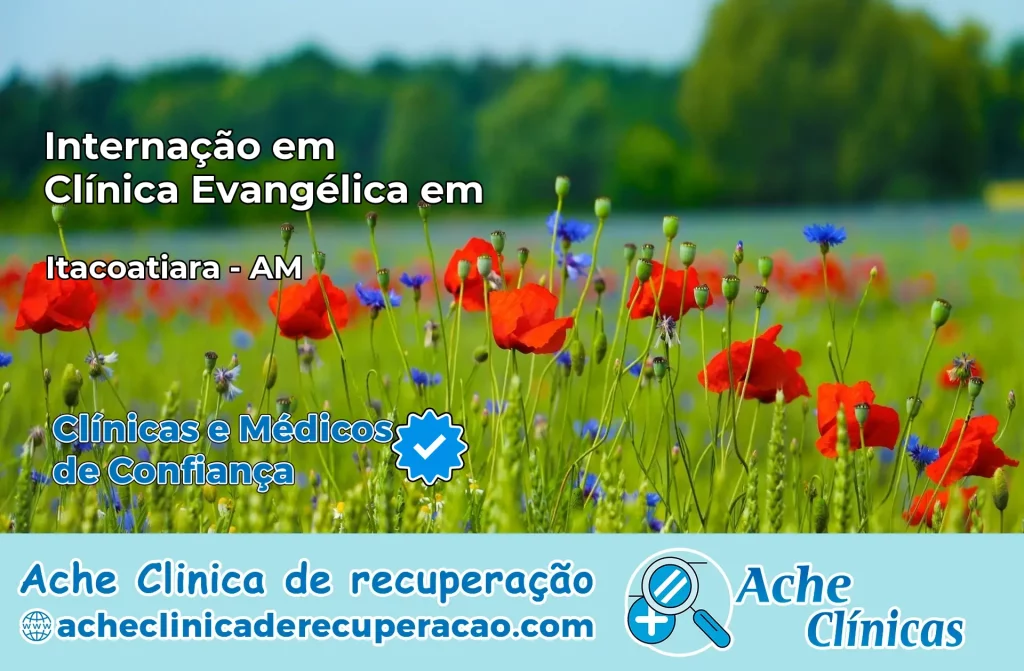 Internação em Clínica Evangélica em Itacoatiara – AM