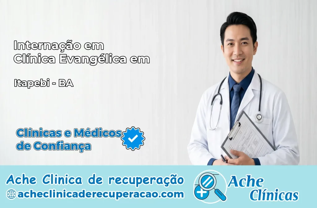 Internação em Clínica Evangélica em Itapebi – BA