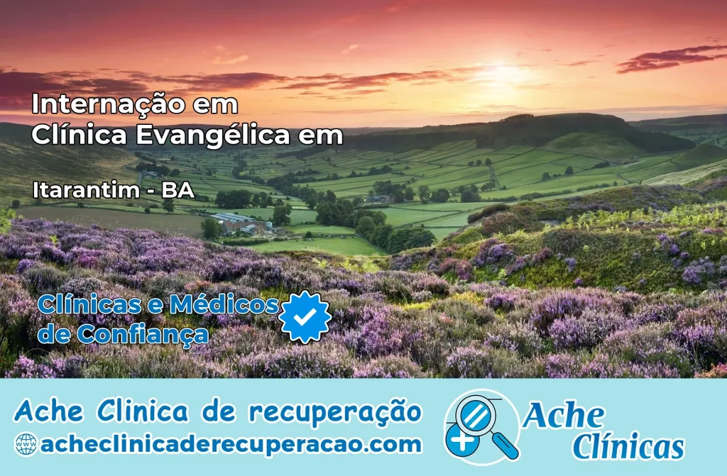 Internação em Clínica Evangélica em Itarantim – BA