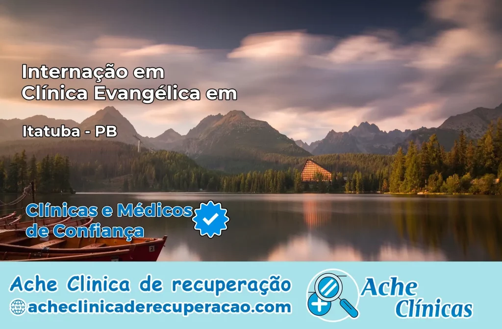 Internação em Clínica Evangélica em Itatuba – PB