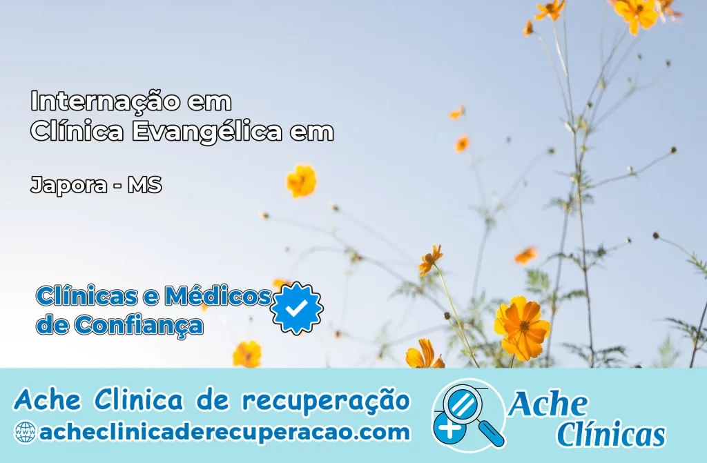 Internação em Clínica Evangélica em Japorã – MS
