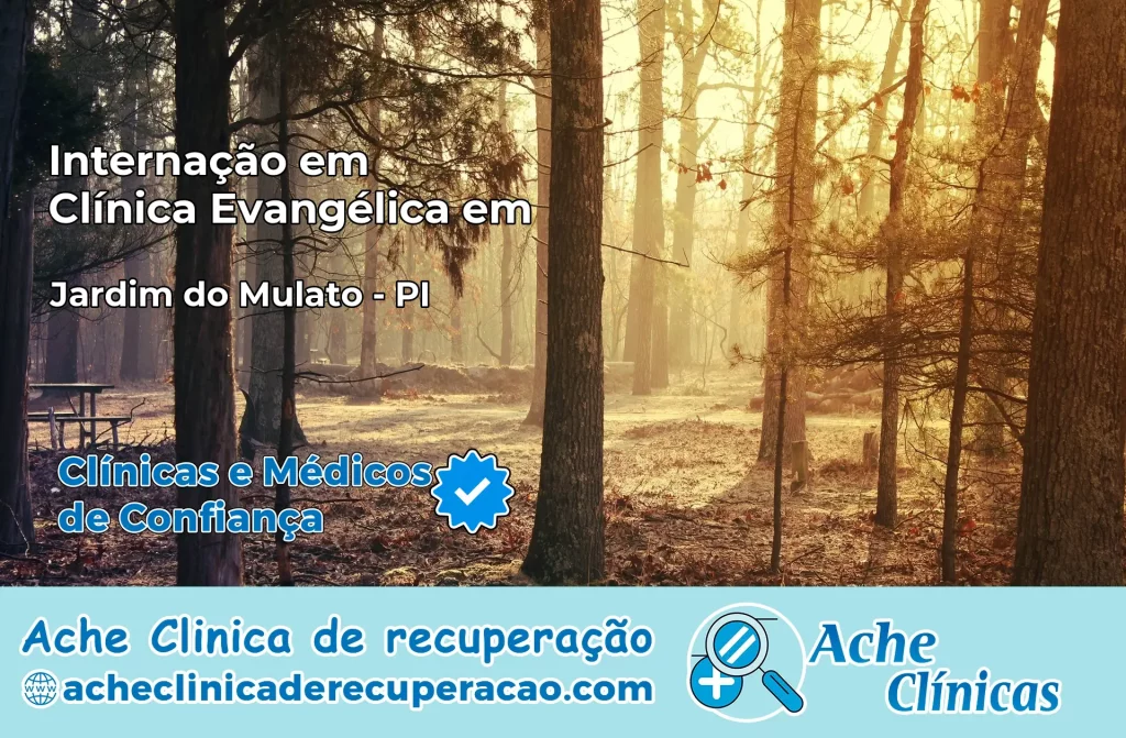 Internação em Clínica Evangélica em Jardim do Mulato – PI