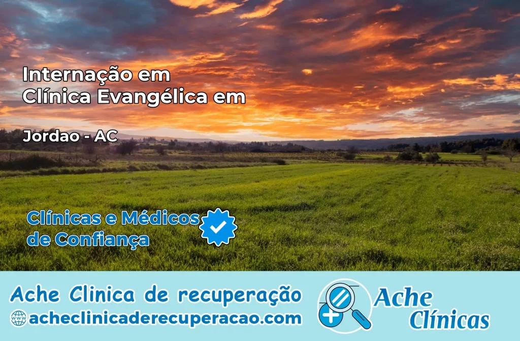 Internação em Clínica Evangélica em Jordão – AC