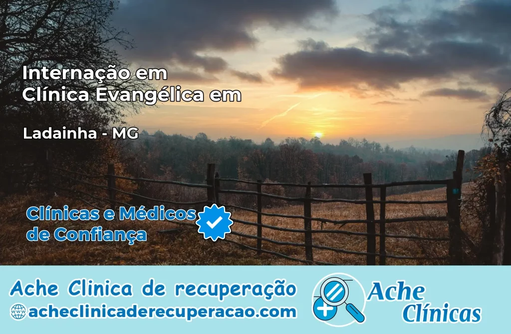 Internação em Clínica Evangélica em Ladainha – MG