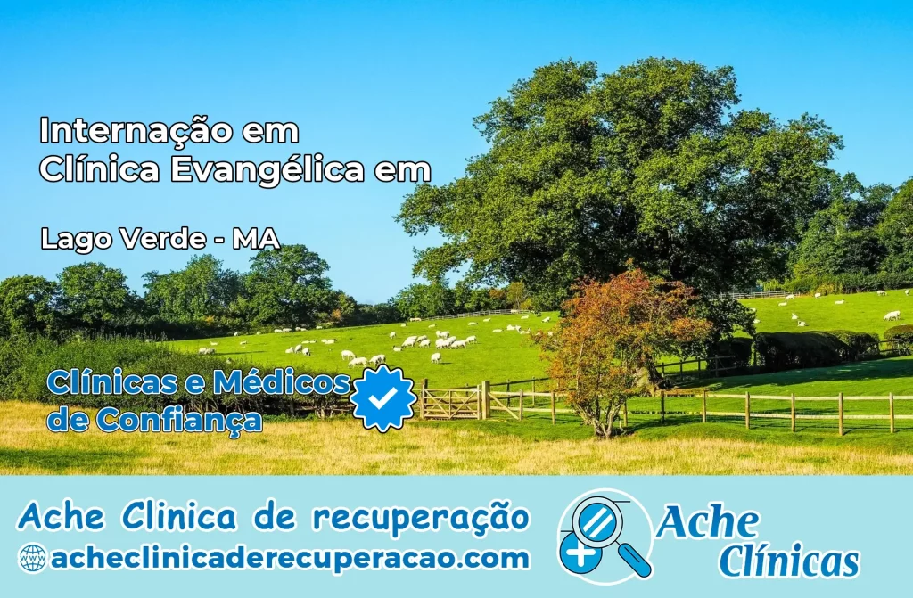 Internação em Clínica Evangélica em Lago Verde – MA