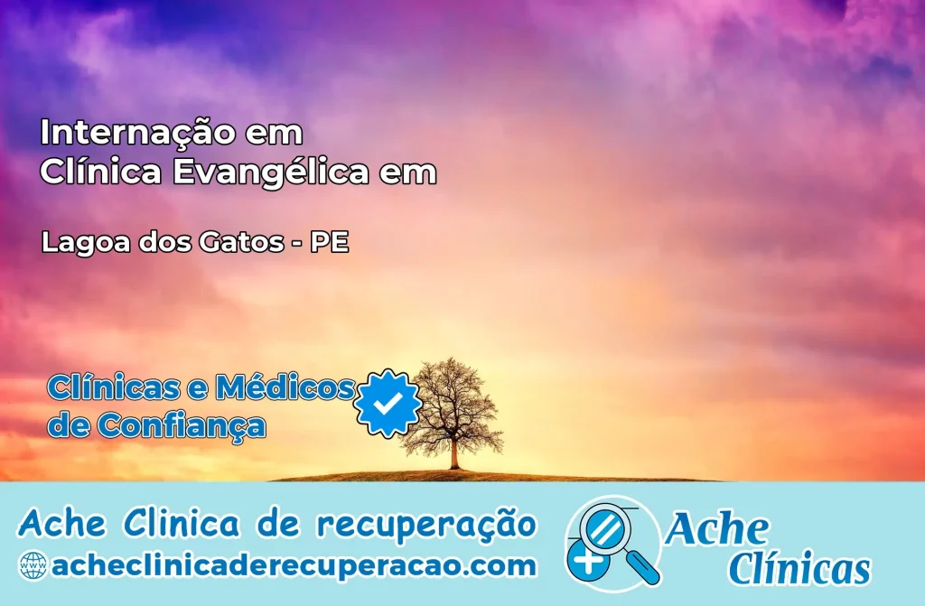 Internação em Clínica Evangélica em Lagoa dos Gatos – PE