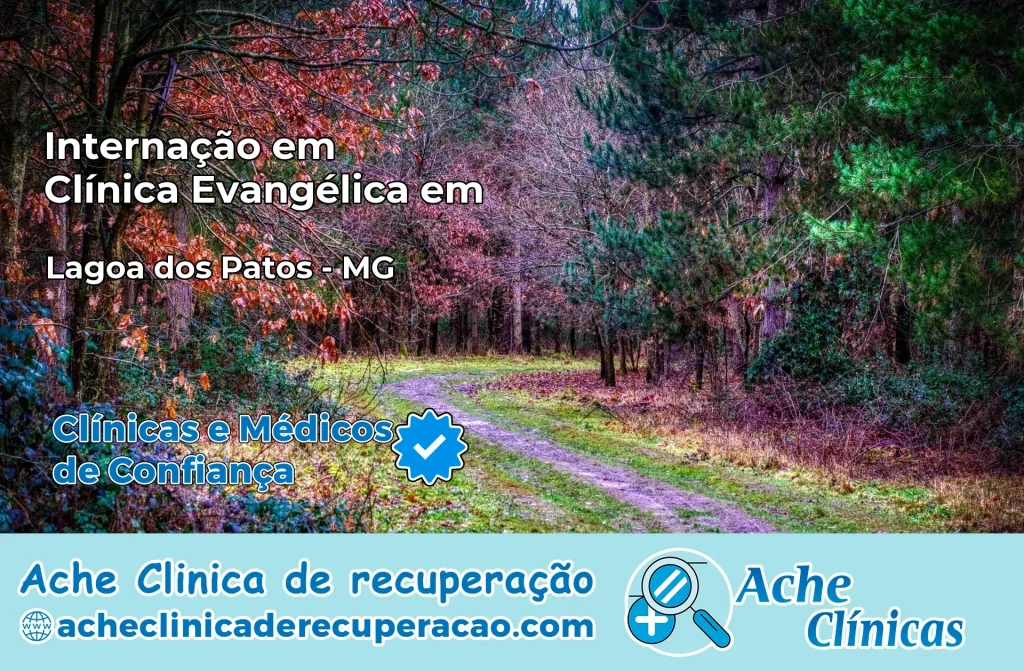 Internação em Clínica Evangélica em Lagoa dos Patos – MG
