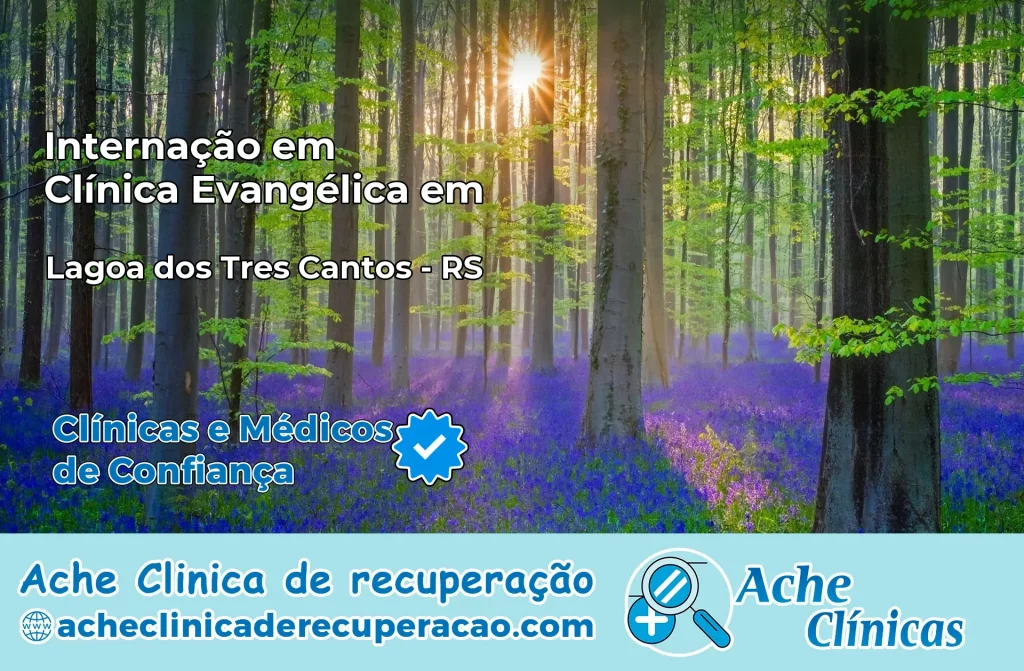 Internação em Clínica Evangélica em Lagoa dos Três Cantos – RS