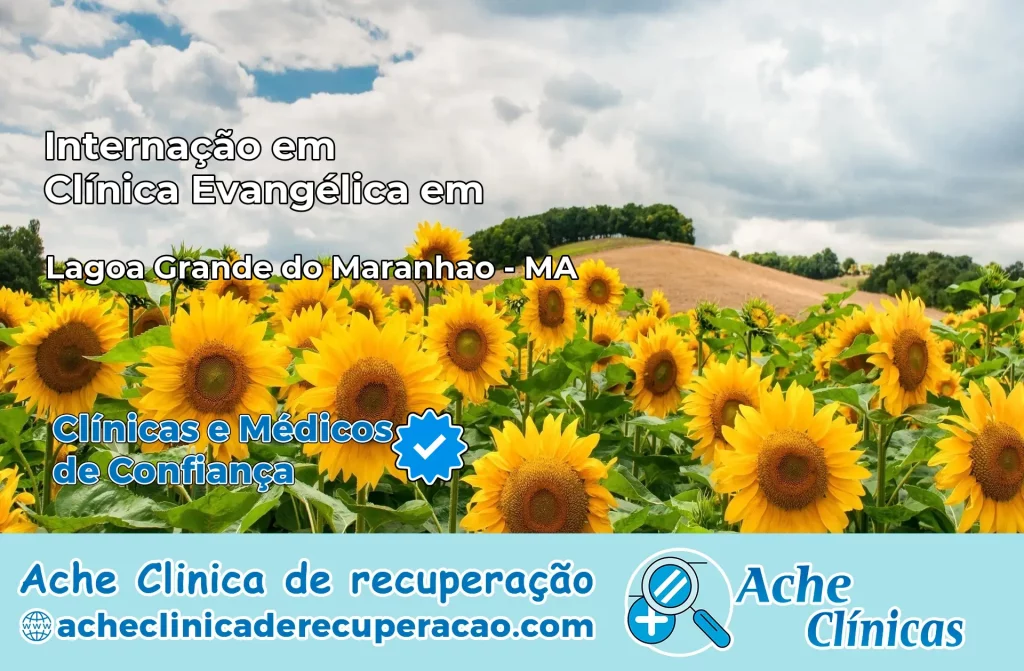 Internação em Clínica Evangélica em Lagoa Grande do Maranhão – MA