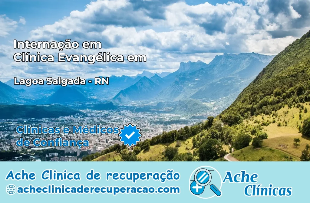 Internação em Clínica Evangélica em Lagoa Salgada – RN