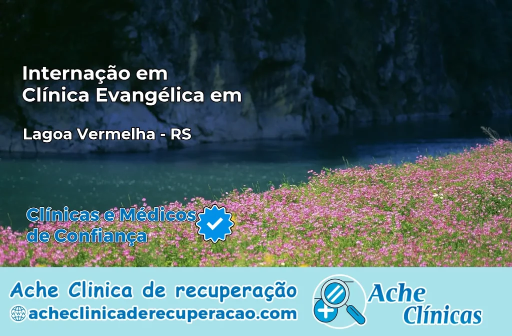Internação em Clínica Evangélica em Lagoa Vermelha – RS