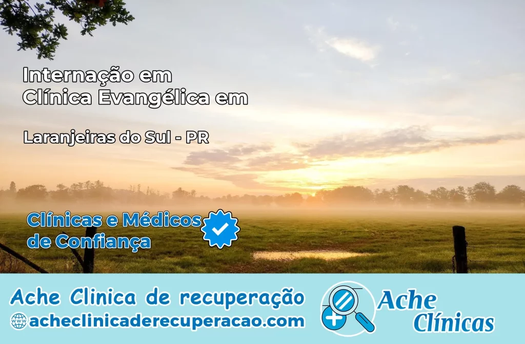 Internação em Clínica Evangélica em Laranjeiras do Sul – PR