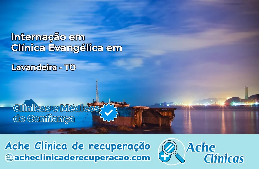 Internação em Clínica Evangélica em Lavandeira – TO