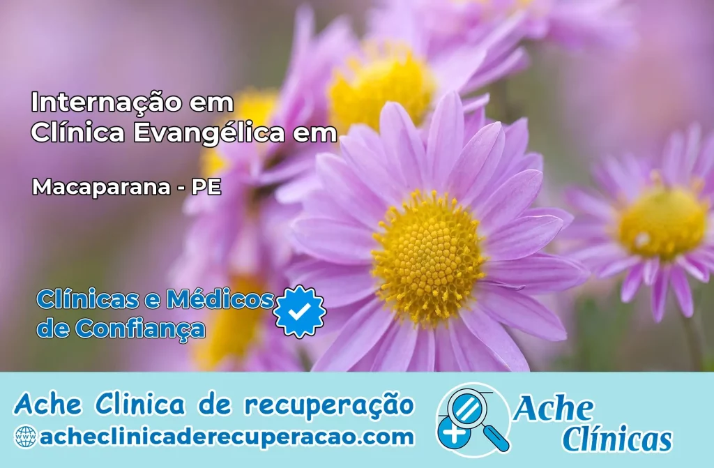 Internação em Clínica Evangélica em Macaparana – PE