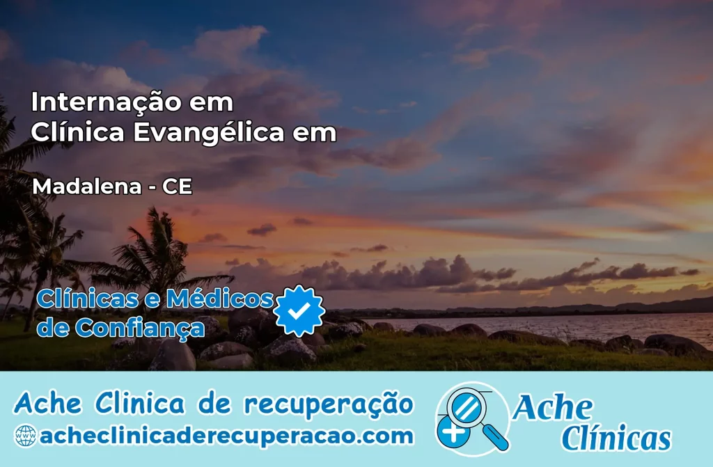 Internação em Clínica Evangélica em Madalena – CE
