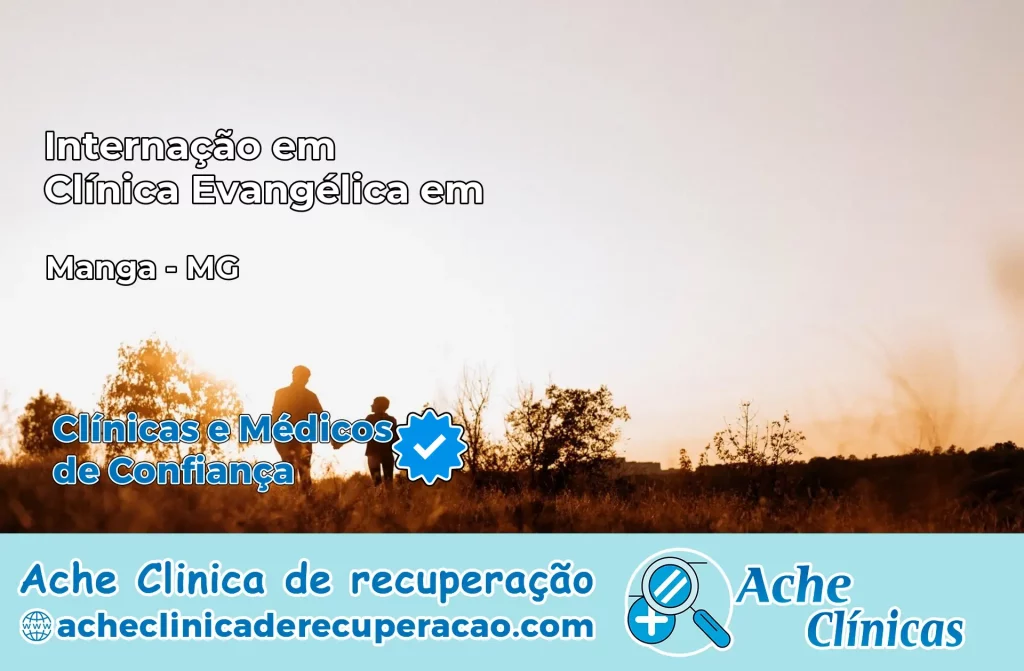 Internação em Clínica Evangélica em Manga – MG