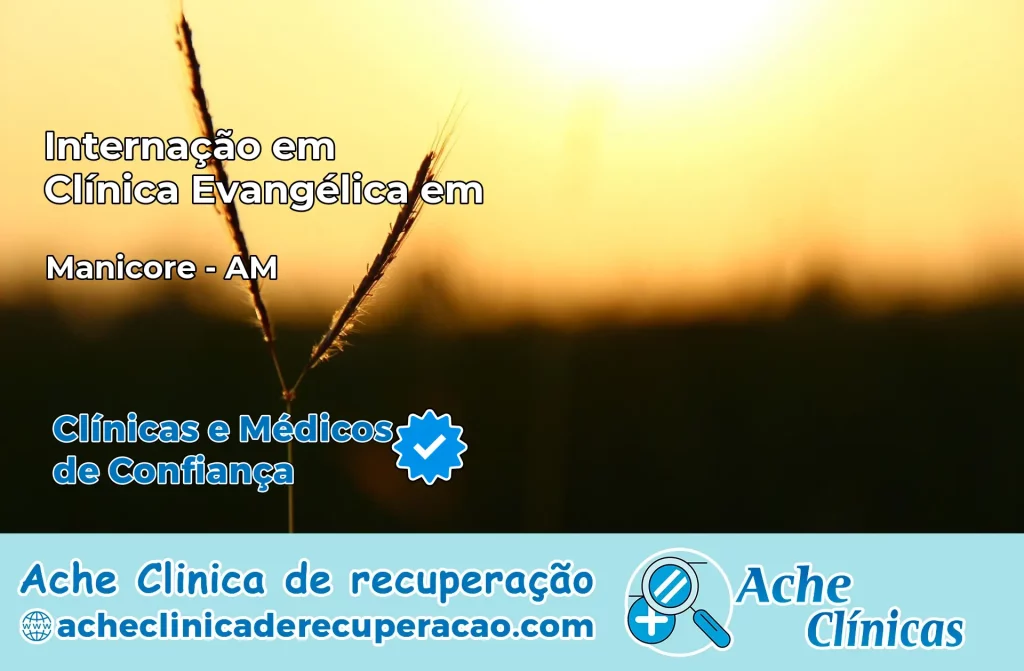 Internação em Clínica Evangélica em Manicoré – AM