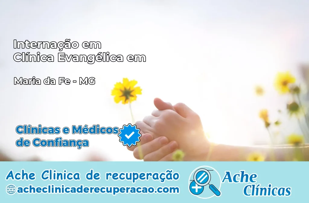 Internação em Clínica Evangélica em Maria da Fé – MG