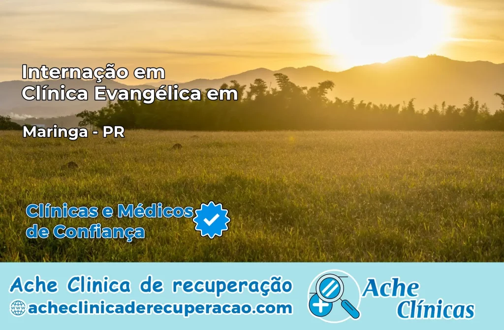 Internação em Clínica Evangélica em Maringá – PR