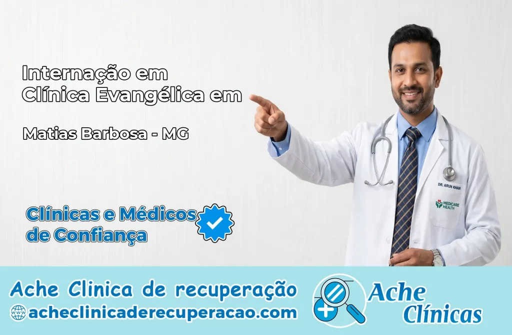 Internação em Clínica Evangélica em Matias Barbosa – MG