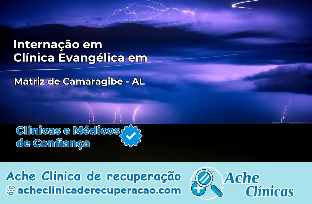 Internação em Clínica Evangélica em Matriz de Camaragibe – AL