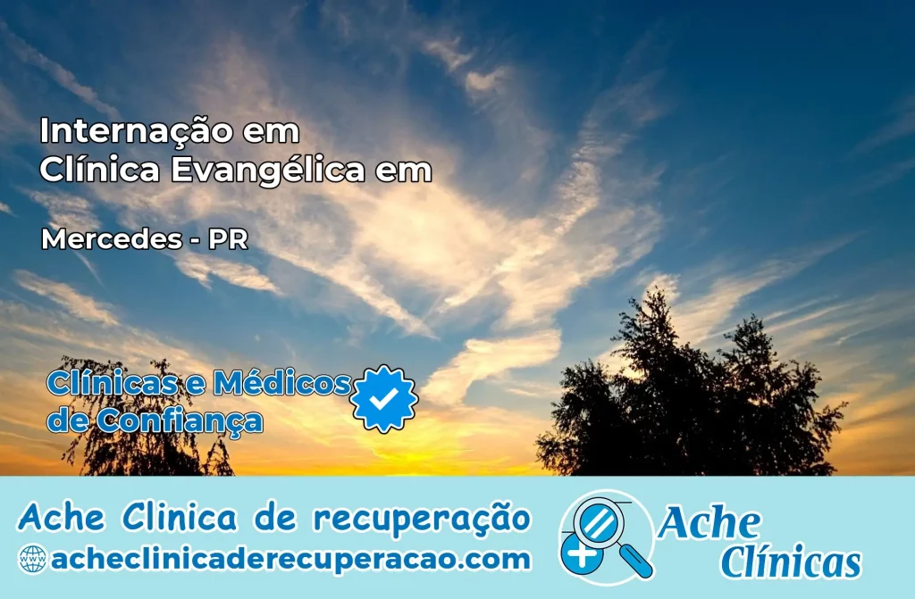 Internação em Clínica Evangélica em Mercedes – PR