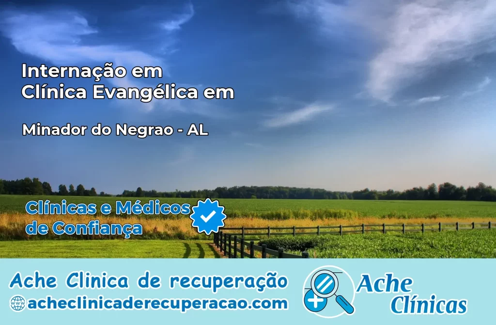 Internação em Clínica Evangélica em Minador do Negrão – AL