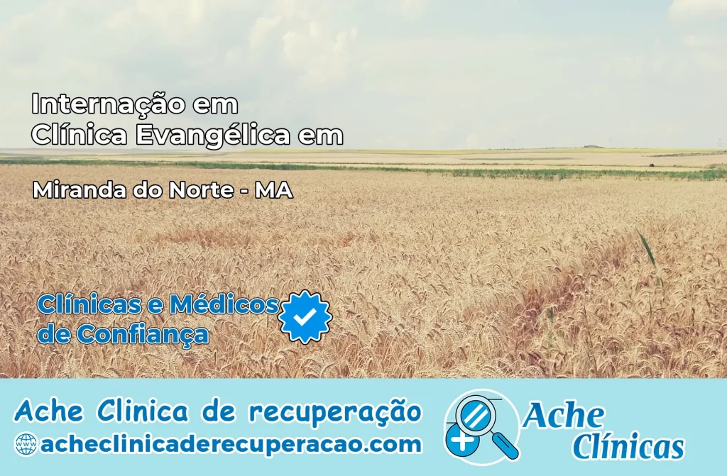 Internação em Clínica Evangélica em Miranda do Norte – MA