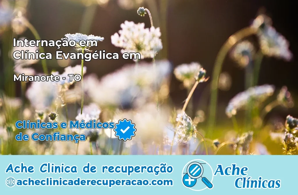 Internação em Clínica Evangélica em Miranorte – TO
