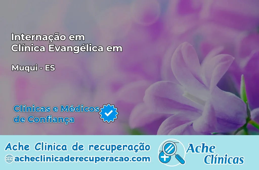Internação em Clínica Evangélica em Muqui – ES