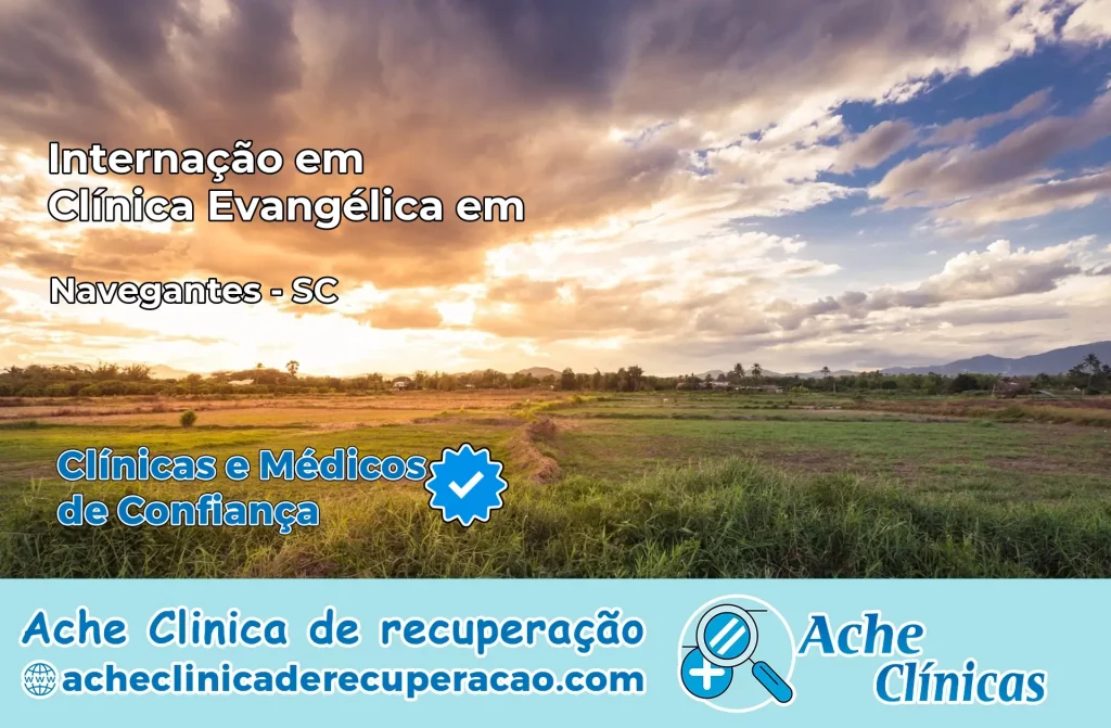 Internação em Clínica Evangélica em Navegantes – SC