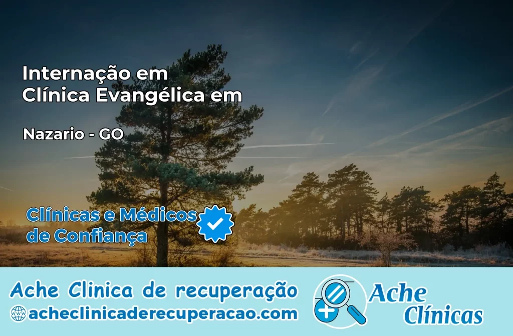 Internação em Clínica Evangélica em Nazário – GO