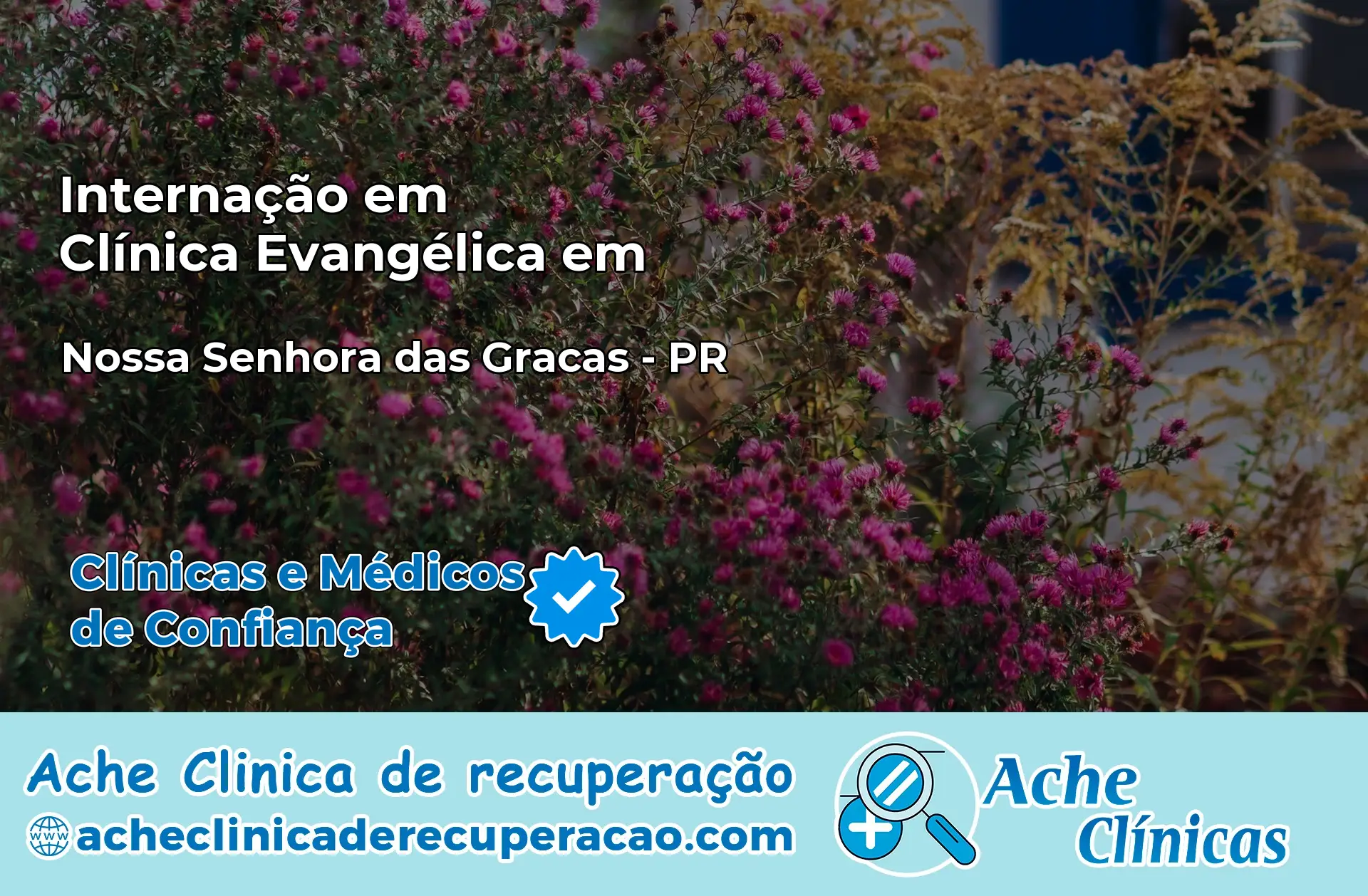 Internação em Clínica Evangélica em Nossa Senhora das Graças – PR