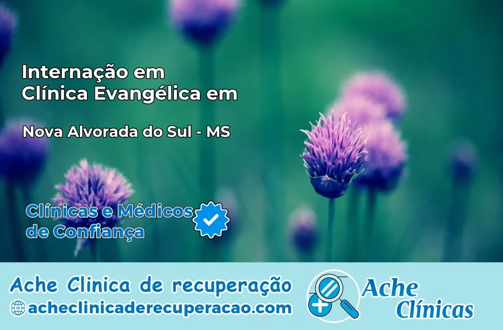 Internação em Clínica Evangélica em Nova Alvorada do Sul – MS