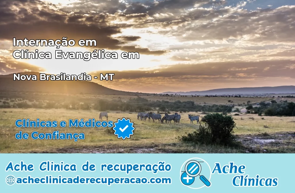 Internação em Clínica Evangélica em Nova Brasilândia – MT
