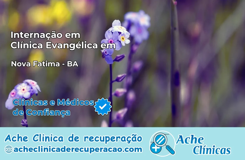Internação em Clínica Evangélica em Nova Fátima – BA