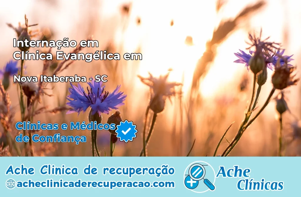 Internação em Clínica Evangélica em Nova Itaberaba – SC