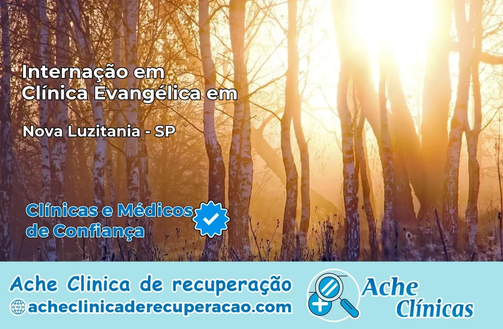 Internação em Clínica Evangélica em Nova Luzitânia – SP