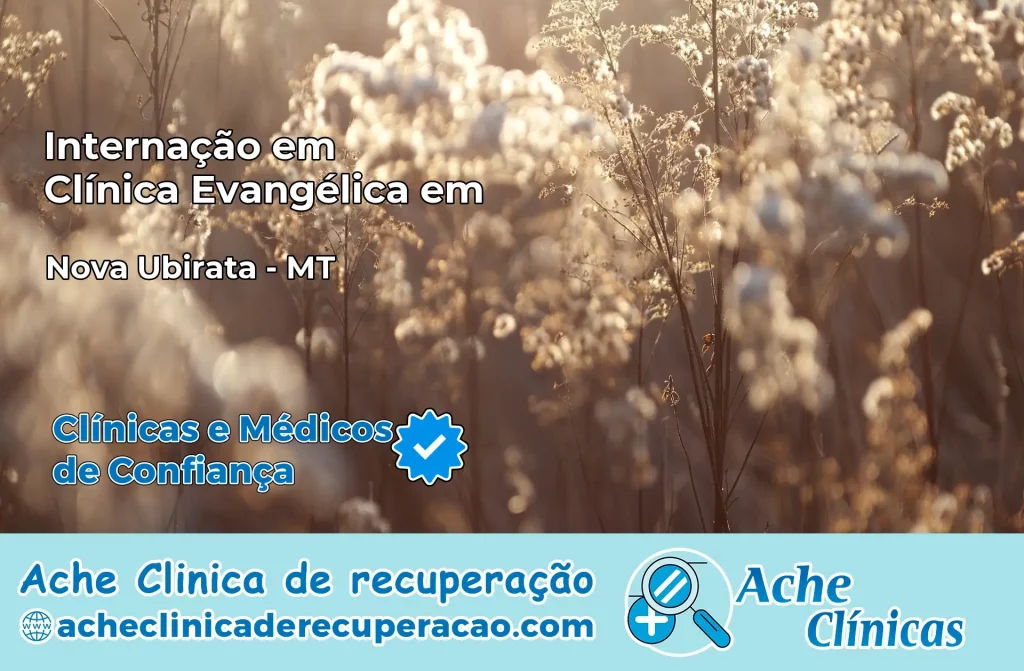 Internação em Clínica Evangélica em Nova Ubiratã – MT