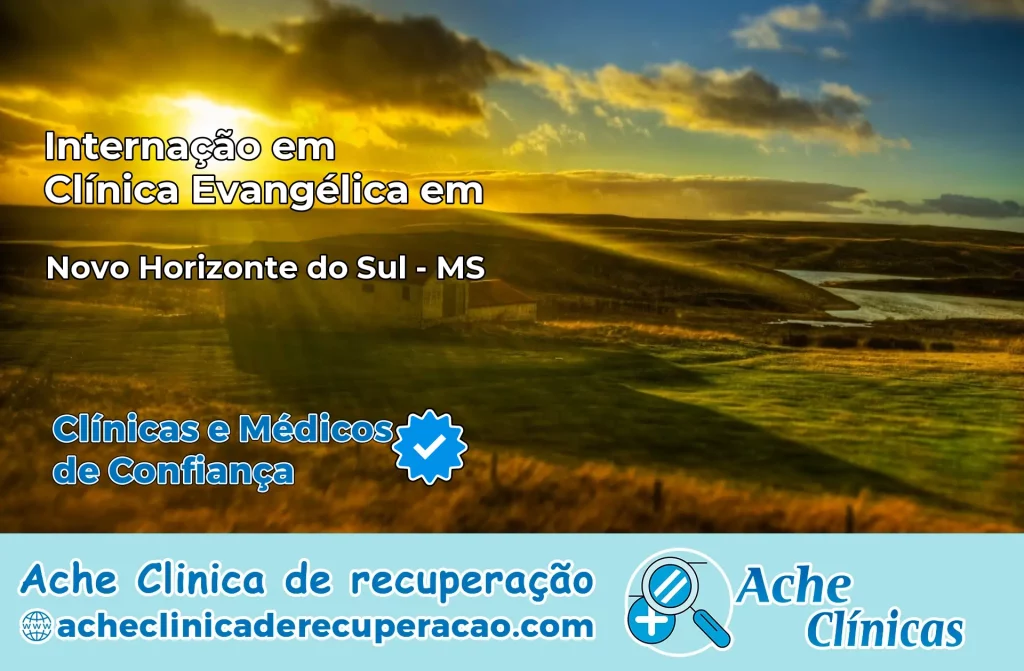 Internação em Clínica Evangélica em Novo Horizonte do Sul – MS
