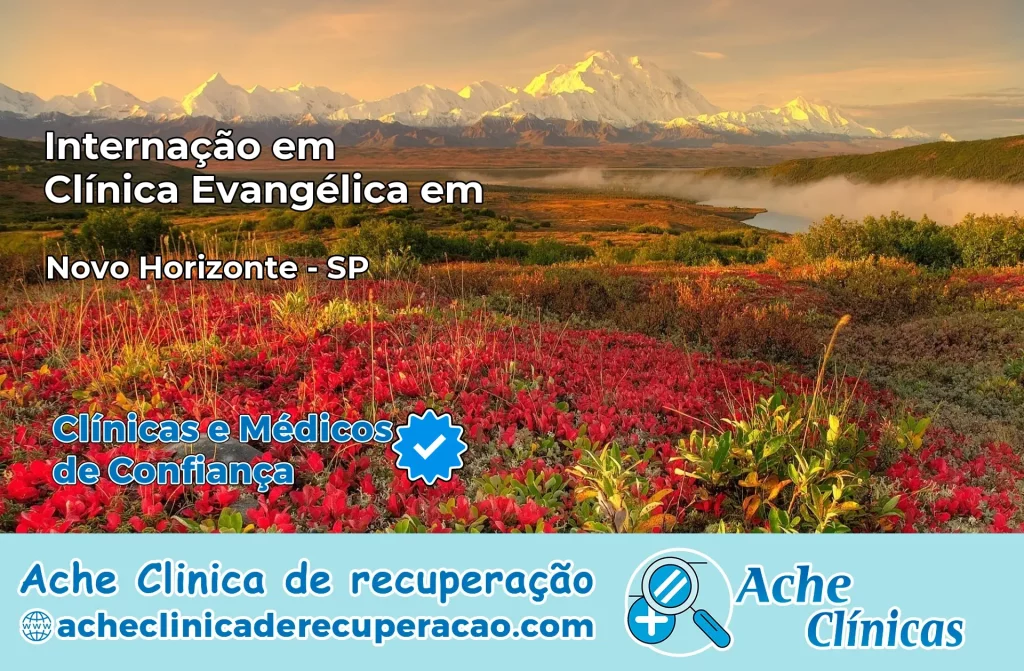 Internação em Clínica Evangélica em Novo Horizonte – SP