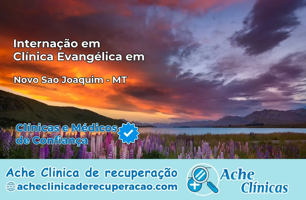 Internação em Clínica Evangélica em Novo São Joaquim – MT