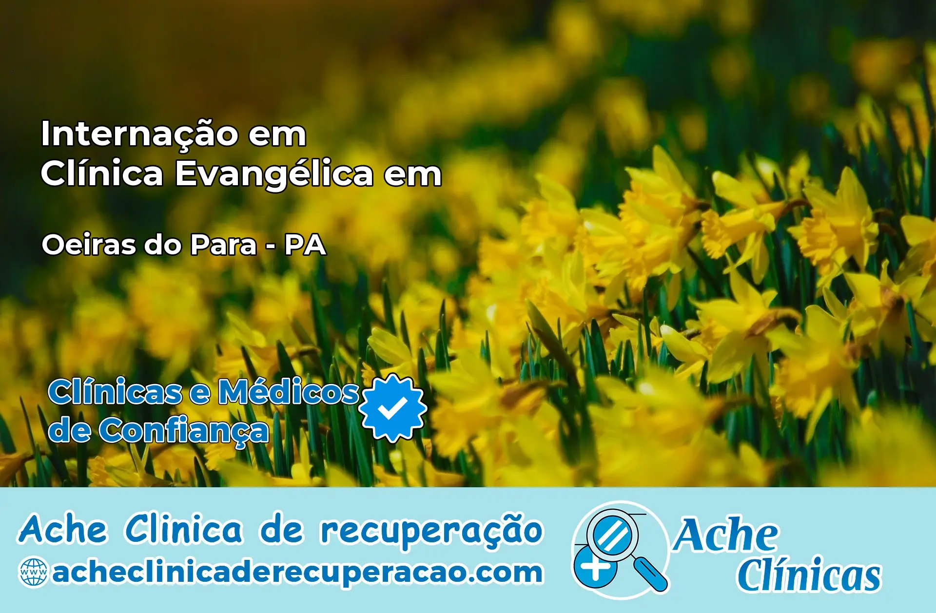 Internação em Clínica Evangélica em Oeiras do Pará – PA