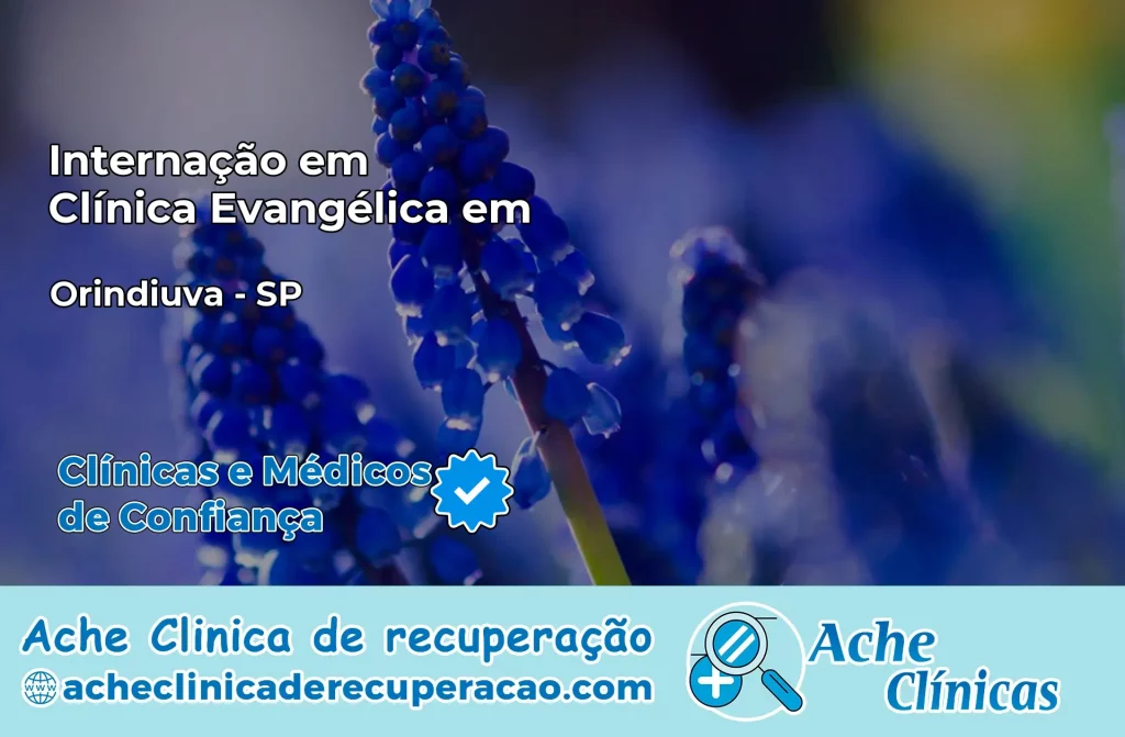 Internação em Clínica Evangélica em Orindiúva – SP