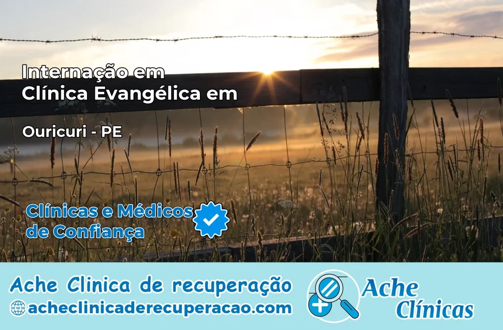 Internação em Clínica Evangélica em Ouricuri – PE