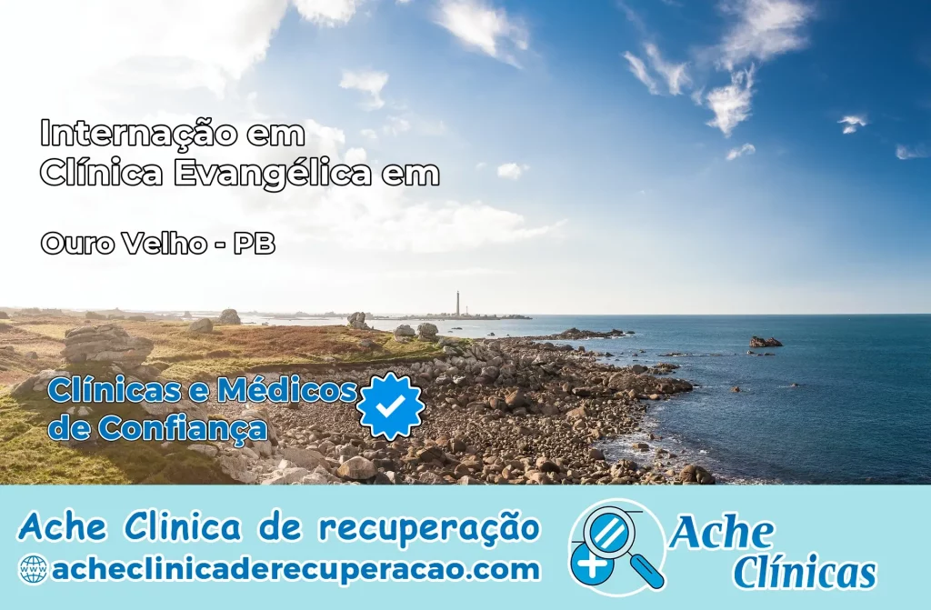 Internação em Clínica Evangélica em Ouro Velho – PB