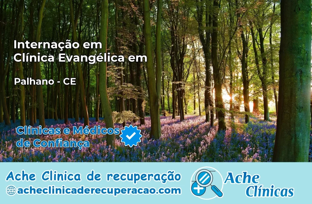 Internação em Clínica Evangélica em Palhano – CE