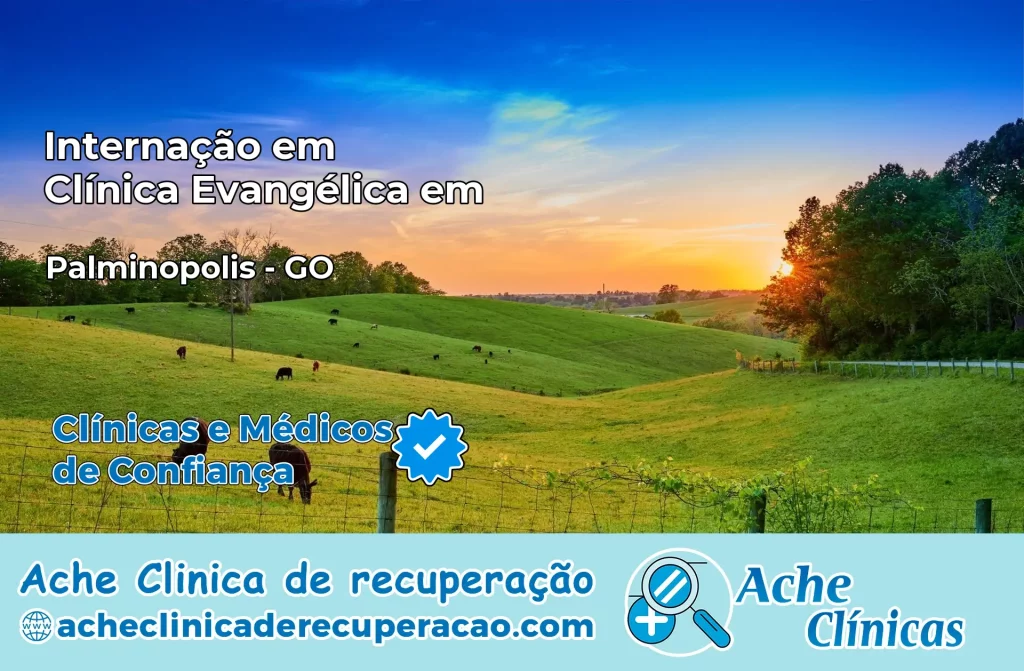 Internação em Clínica Evangélica em Palminópolis – GO
