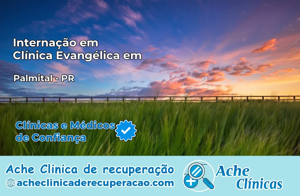 Internação em Clínica Evangélica em Palmital – PR