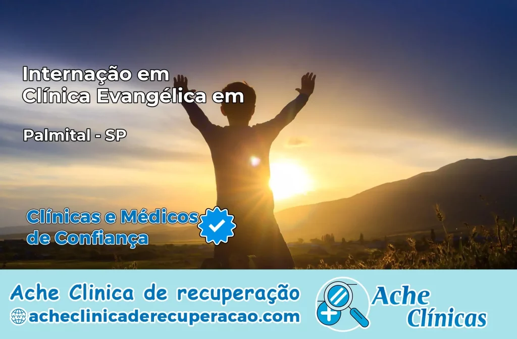 Internação em Clínica Evangélica em Palmital – SP